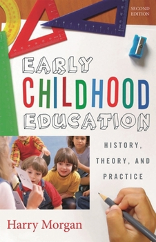 Paperback Early Childhood Education: History, Theory, and Practice Book