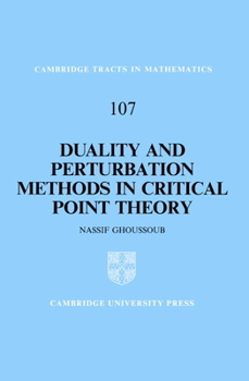 Duality and Perturbation Methods in Critical Point Theory - Book #107 of the Cambridge Tracts in Mathematics