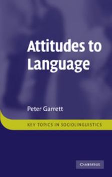 Attitudes to Language - Book  of the Key Topics in Sociolinguistics