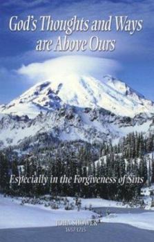 Hardcover God's Thoughts and Ways Are Above Ours: Especially in the Forgiveness of Sins Book