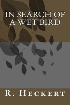 Paperback In Search of a Wet Bird: Springing Up Book