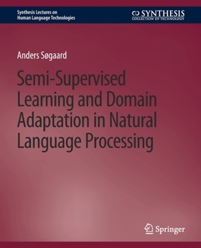 Paperback Semi-Supervised Learning and Domain Adaptation in Natural Language Processing Book
