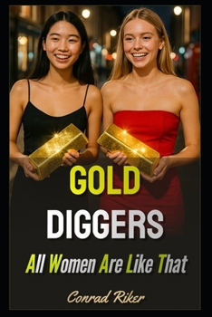 Paperback Gold Diggers: All Women are Like That Book