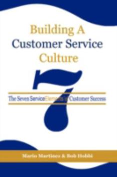 Paperback Building a Customer Service Culture: The Seven Serviceelements of Customer Success (PB) Book