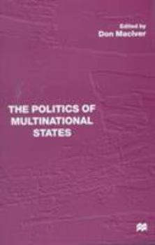 Hardcover The Politics of Multinational States Book