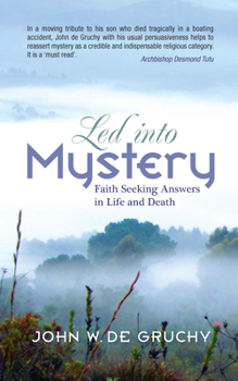 Paperback Led Into Mystery: Faith Seeking Answers in Life and Death Book