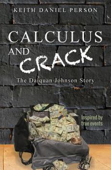 Paperback Calculus and Crack: The Daiquan Johnson Story Book