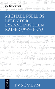 Hardcover Leben Der Byzantinischen Kaiser (976-1075) / Chronographia: Griechisch - Deutsch [German] Book