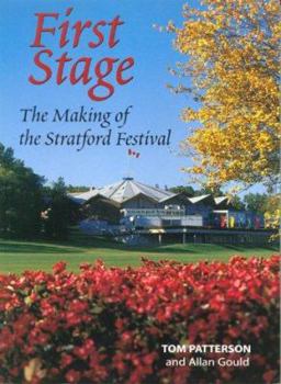 Hardcover First Stage: The Making of the Stratford Festival Book