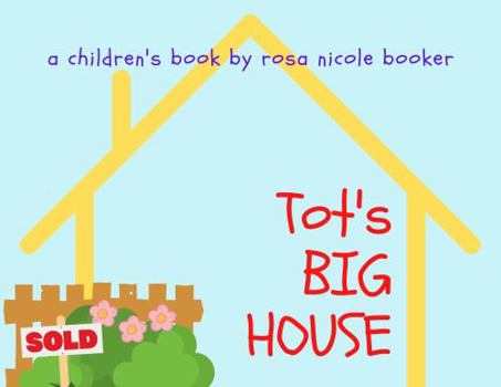 Tot's BIG HOUSE