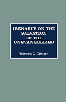 Hardcover Irenaeus on the Salvation of the Unevangelized Book