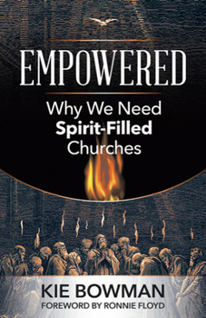 Paperback Empowered: Why We Need Spirit-Filled Churches Book