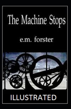 The Machine Stops Illustrated
