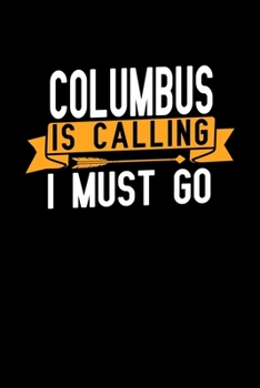 Columbus is calling I Must go: Graph Paper Vacation Notebook with 120 pages 6x9 perfect as math book, sketchbook, workbook and diary