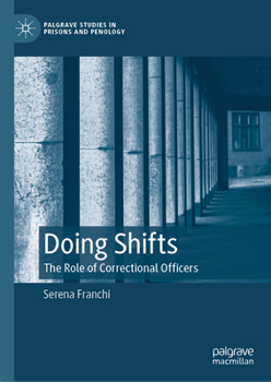 Hardcover Doing Shifts: The Role of Correctional Officers Book