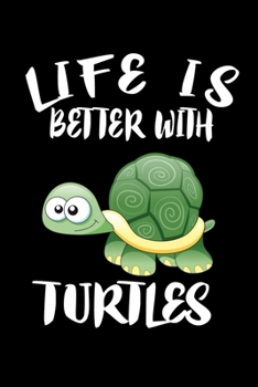 Paperback Life Is Better With Turtles: Animal Nature Collection Book