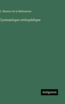 Gymnastique orthopédique (French Edition)