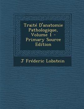 Paperback Traite D'Anatomie Pathologique, Volume 1 [French] Book