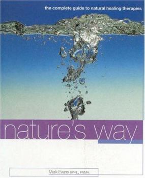 Paperback Nature's Way: The Complete Guide to Natural Healing Therapies Book
