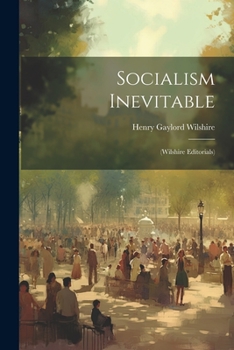 Paperback Socialism Inevitable: (Wilshire Editorials) Book