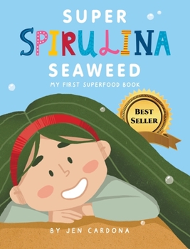 Hardcover Super Spirulina Seaweed: My first superfood book