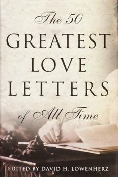 Hardcover The 50 Greatest Love Letters of All Time Book