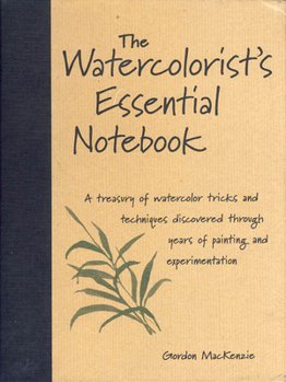 Hardcover The Watercolorist's Essential Notebook Book