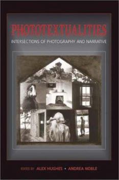 Paperback Phototextualities: Intersections of Photography and Narrative Book