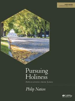 Paperback Pursuing Holiness - Bible Study Book: Applications from James Book
