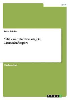 Paperback Taktik und Taktiktraining im Mannschaftssport [German] Book