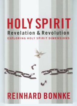 Paperback Holy Spirit Revelation & Revolution: Exploring the Holy Spirit Dimensions Book
