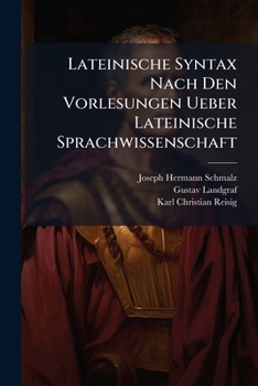 Paperback Lateinische Syntax Nach Den Vorlesungen Ueber Lateinische Sprachwissenschaft [German] Book