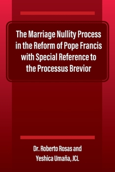Paperback The Marriage Nullity Process in the Reform of Pope Francis with Special Reference to the Processus Brevoir Book