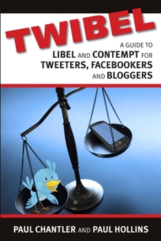Paperback Twibel - A Guide To Libel For Facebookers, Bloggers & Tweeters Book