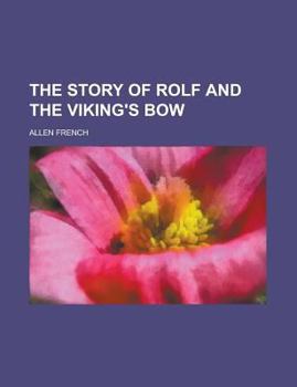 Story of Rolf and the Viking's Bow