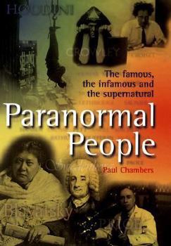 Paperback Paranormal People: The Famous, the Infamous and the Supernatural Book