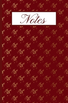 Paperback Notes: Journal For Organizing/Consolidating Notes In One Place - 120 Lined Pages - 6 x 9 - Burgundy/Gold Floral Design (Commu Book