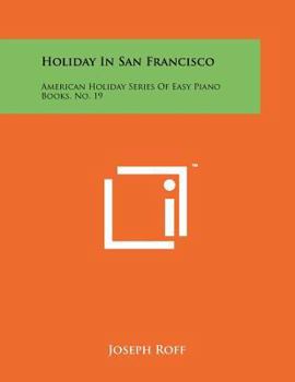Holiday in San Francisco: American Holiday Series of Easy Piano Books, No. 19