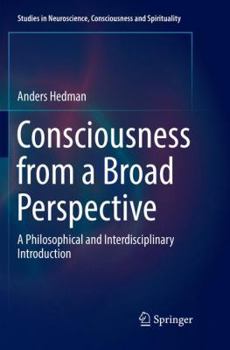Paperback Consciousness from a Broad Perspective: A Philosophical and Interdisciplinary Introduction Book