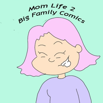 Paperback Mom Life 2: Big Family Comics Book