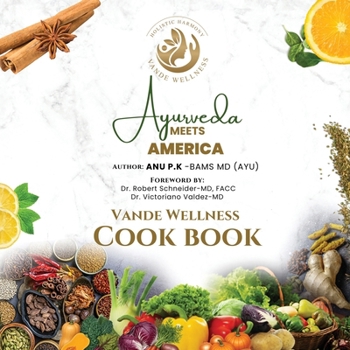 Paperback Ayurveda Meets America: A Vande Wellness Cook Book