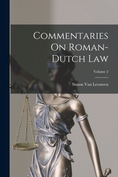 Paperback Commentaries On Roman-Dutch Law; Volume 2 Book