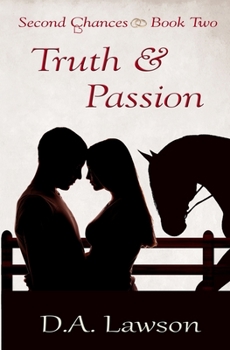 Paperback Truth & Passion: Second Chances Book Two Book