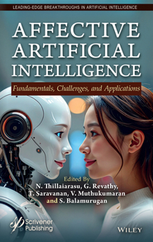 Hardcover Affective Artificial Intelligence: Concepts, Applications, and Case Studies Book