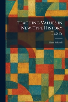Paperback Teaching Values in New-Type History Tests Book