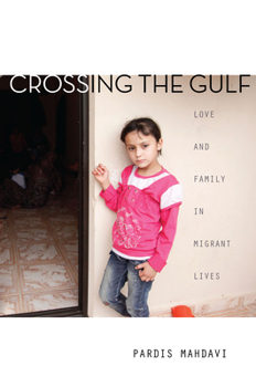 Paperback Crossing the Gulf: Love and Family in Migrant Lives Book