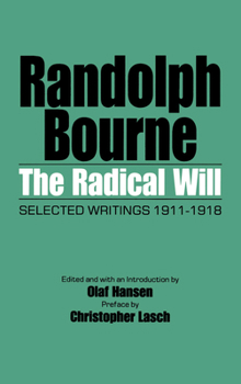 Paperback The Radical Will: Selected Writings, 1911-1918 Book