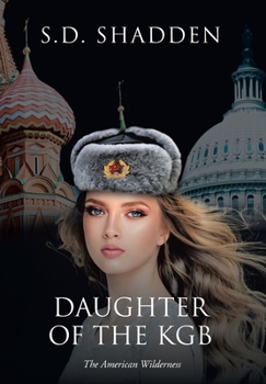 Hardcover Daughter of the KGB: The American Wilderness Book