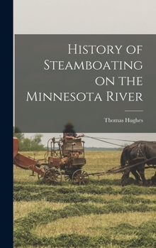 Hardcover History of Steamboating on the Minnesota River Book