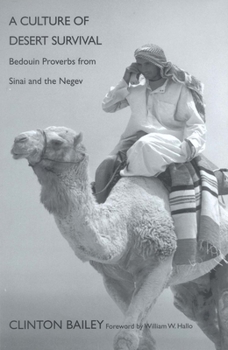 Hardcover A Culture of Desert Survival: Bedouin Proverbs from Sinai and the Negev Book